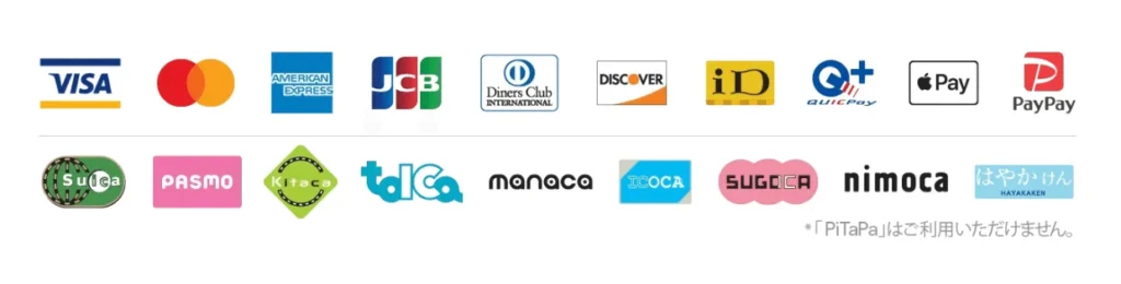 ご利用いただけるキャッシュレス決済一覧（VISA・Mastercard・American Express・JCB・Diners Club・Discover・iD・QUICPay+・Apple Pay・PayPay、Suica など交通系IC各種。※PiTaPa はご利用いただけません）